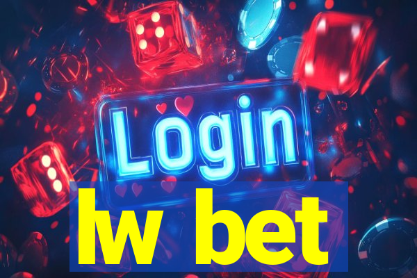 lw bet